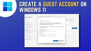 How to Create a Guest Account on Windows 11