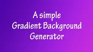 Gradient Background Generator in HTML, CSS and JavaScript