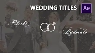 Create Animated Wedding Titles in After Effects - Tutorial | AE CC 2022