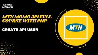 MTN MOMO API FULL COURSE WITH PHP -  CREATE API USER