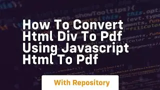 How to convert html div to pdf using javascript html to pdf