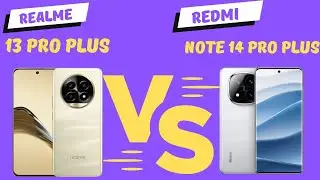 REALME 13 PRO+ Vs REDMI NOTE 14 PRO+ || Which is Best in 2024?