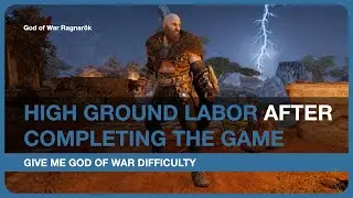 High Ground Labor after completing the game | God of War Ragnarök