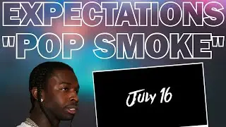 What I Expect From Pop Smoke's New Album “Pop Smoke”