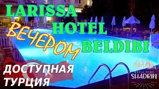 Larissa Hotel Beldibi 4* | ТУРЦИЯ | Вечерняя программа