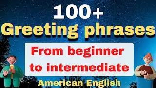 100+ Greeting phrases from beginner to intermediate｜American English  #english #englishspeaking