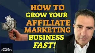 How To Grow Your Affiliate Marketing Business // Affiliate Marketing For Beginners