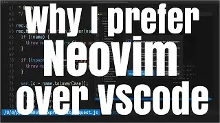 Why I prefer Neovim over VSCode