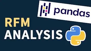 RFM Analysis Tutorial In Pandas: Simple Customer Segmentation Analysis