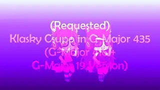 (Requested) Klasky Csupo in G-Major 435 (G-Major 416 + G-Major 19 Version)