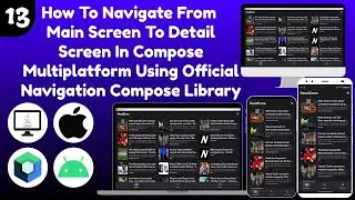 How to Navigate From Main Screen To Detail Screen in Compose Multiplatform - Part 13