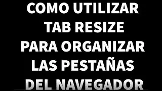 COMO UTILIZAR TAB RESIZE