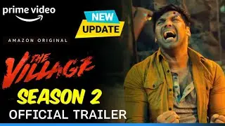 The Village Season 2 | Official Trailer | The Village 2 Web Series Release Date Update| Amazon Prime