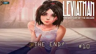 Leviathan: The last day of decade ► Happy End ? ► #10