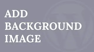 How to Add a Full Screen Background Image in WordPress