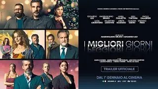 I MIGLIORI GIORNI (2022) - Trailer ufficiale