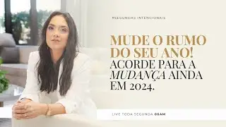 LIVE: MUDE O RUMO DO SEU ANO! 🔥 ACORDE PARA MUDANÇA AINDA EM 2024.🎯☕️