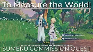 To Measure the World! | Sumeru Commission Quest - Genshin Impact