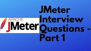 JMeter tutorial 23 - JMeter interview Questions - Part 1 | Performance Testing Interview Questions