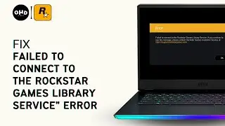 Fix Failed to Connect to the Rockstar Games Library Service Error GTA V Launcher (2023)