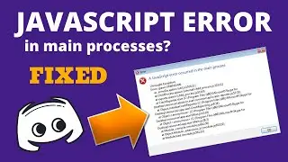 JavaScript Error Occurred In The Main Process [Discord] - FIXED