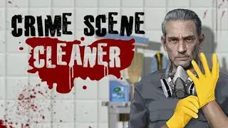 I Love Crime Scene Cleaner (Part 3)