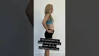 How My Body Changed Throughout Pregnancy