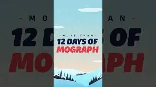 12 Days of Mograph 2023