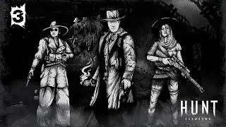 [Hunt: Showdown] #3 Akella1752/Отец Командир