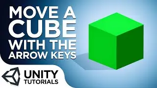 Animations Basics! Move a Cube with the Arrow Keys! [Unity 2018 beginner tutorial]