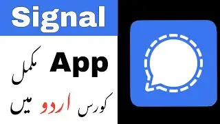 Signal App Complete Urdu Tutorial | Signal App Kaise Use Kare?