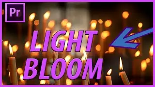 How to Create a Light Bloom Effect in Adobe Premiere Pro CC (2023)