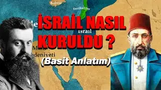 İSRAİL’İN KURULUŞU ve FİLİSTİN MESELESİ 1948: Haritalı Hızlı Anlatım