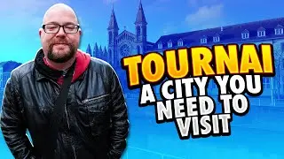 Tournai Belgium | A City You Need to Visit