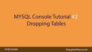 MYSQL Console Tutorial #2 Dropping tables