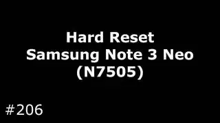 Hard Reset Samsung Note 3 Neo (N7505)