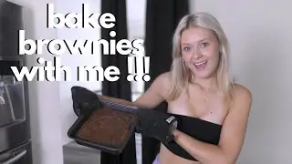 bake brownies with me !!!