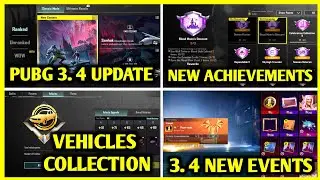 😍PUBG MOBILE 3.4 UPDATE IS HERE | PUBGM 3.4 ALL NEW EVENTS | VEHICLE COLLECTION & ACHIEVEMENTS🔥
