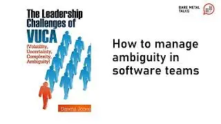How to managing ambiguity in software teams
