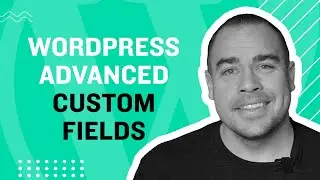 WordPress Advanced Custom Fields, Part 1: Intro