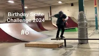 Getting Closer To The End! (Birthday Skate Challenge 2024 #6)