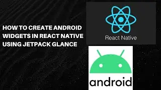 How to Create Android Widgets in React Native using Jetpack Glance