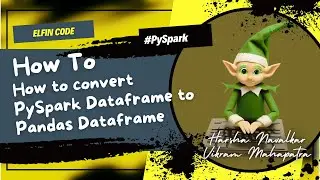 Python PySpark Tutorial Part 13 | Converting PySpark Dataframe to Pandas Dataframe