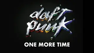 Daft Punk - One More Time (Official Audio)