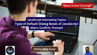 Type of Default JavaScript Dialog Boxes | JavaScript Basic Tutorials | Alert, Confirm, Prompt Boxes