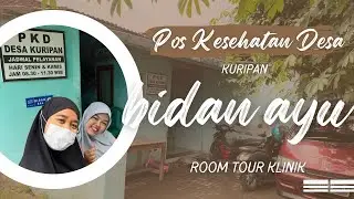 Room Tour Pos Kesehatan Desa Kuripan || Tempat Praktik Bidan Ayu