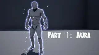 UE4 Tutorial - Ultra Instinct Part 1: Aura