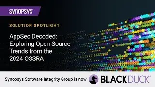 AppSec Decoded: Exploring open source trends from the 2024 OSSRA