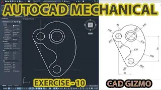 Auto-CAD 2D Mechanical Drawing | Exercise 10 | Mechanical Cad | Cad Gizmo