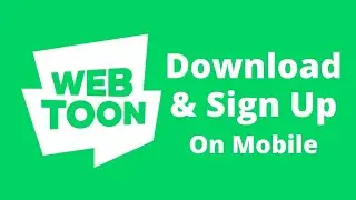 How to Download and Signup Webtoon | Mobile App